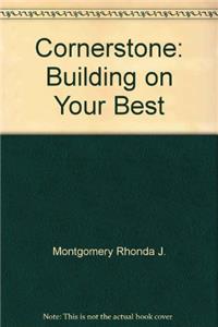 Cornerstone: Building on Your Best