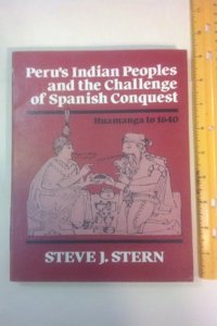 Peru's Indian Peoples and the Challenge of Spanish Conquest