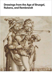 Drawings from the Age of Bruegel, Rubens, and Rembrandt