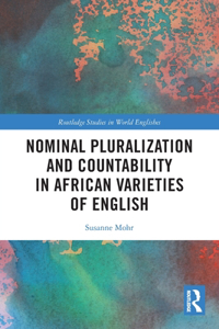 Nominal Pluralization and Countability in African Varieties of English