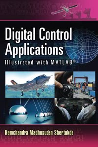 Digital Control Applications Illustrated with MATLAB®