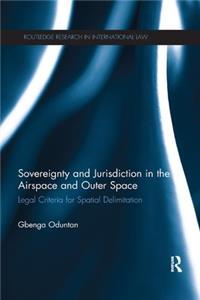 Sovereignty and Jurisdiction in Airspace and Outer Space