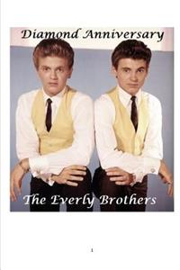 The Everly Brothers - Diamond Anniversary