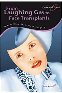 From Laughing gas to face transplants