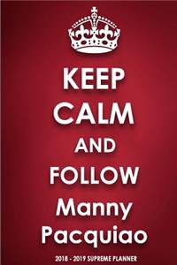 Keep Calm and Follow Manny Pacquiao