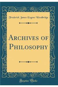 Archives of Philosophy (Classic Reprint)