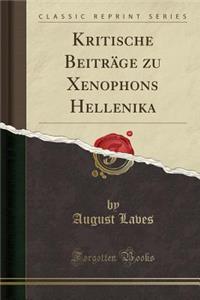 Kritische Beitrï¿½ge Zu Xenophons Hellenika (Classic Reprint)