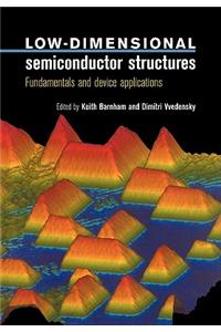 Low-Dimensional Semiconductor Structures