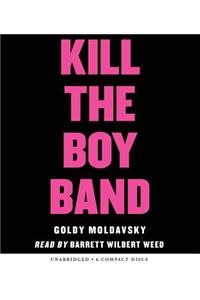 Kill the Boy Band