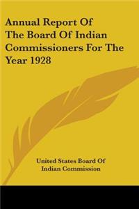 Annual Report Of The Board Of Indian Commissioners For The Year 1928