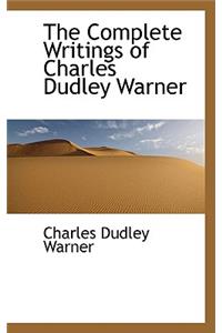 The Complete Writings of Charles Dudley Warner