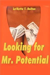 Looking for Mr. Potential