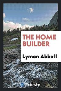 THE HOME BUILDER