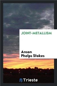 Joint-Metallism