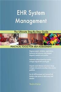 EHR System Management The Ultimate Step-By-Step Guide
