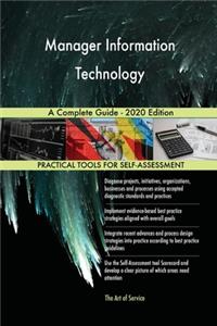 Manager Information Technology A Complete Guide - 2020 Edition
