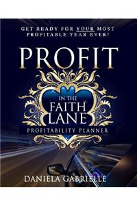 Profit In The Faith Lane