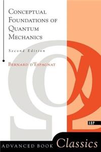 Conceptual Foundations of Quantum Mechanics