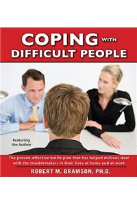 Coping with Difficult People