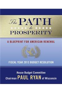 Path to Prosperity: A Blueprint for American Renewal: Fiscal Year 2013 Budget Resolution