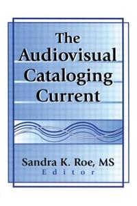 Audiovisual Cataloging Current