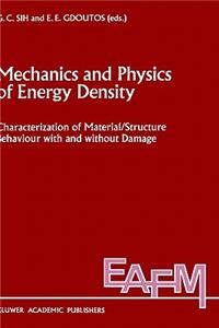 Mechanics and Physics of Energy Density