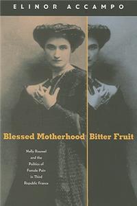 Blessed Motherhood, Bitter Fruit