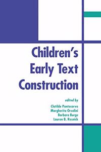 Children's Early Text Construction