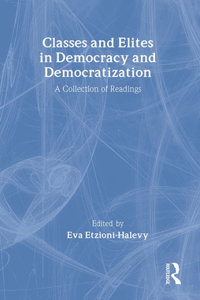 Classes and Elites in Democracy and Democratization