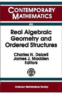 Real Algebraic Geometry and Ordered Structures