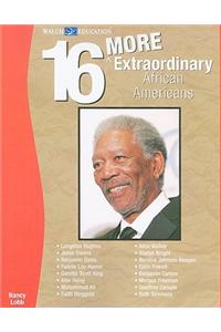 16 More Extraordinary African Americans