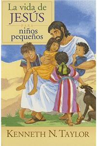 La Vida de Jesús Para Ninos Pequenos