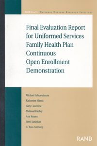 Final Evaluation Report for Uniformed Services Family Health Plan Continuous Open Enrollment