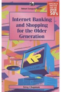 Internet Banking and Shopping for the Older Generation