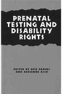 Prenatal Testing and Disability Rights