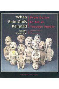 When Rain Gods Reigned