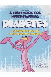 A First Book for Understanding Diabetes:: A Companion Book to Understanding Diabetes