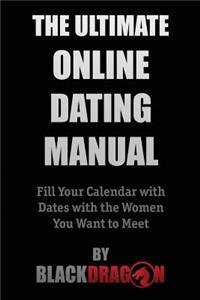 Ultimate Online Dating Manual