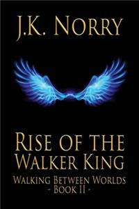 Rise of the Walker King