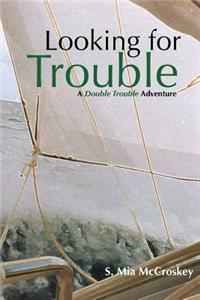 Looking For Trouble