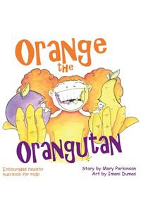 Orange the Orangutan