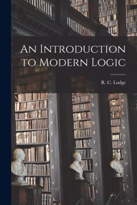 Introduction to Modern Logic [microform]