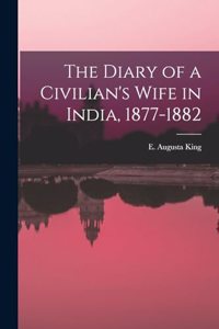 Diary of a Civilian's Wife in India, 1877-1882