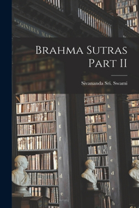 Brahma Sutras Part II