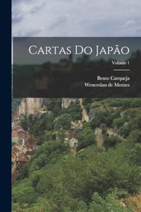Cartas do Japão; Volume 1