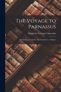 Voyage to Parnassus; Numantia, a Tragedy; The Commerce of Algiers