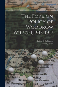 Foreign Policy of Woodrow Wilson, 1913-1917