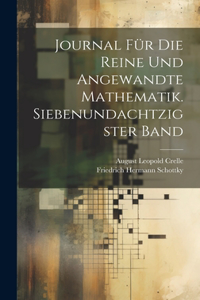 Journal für die reine und angewandte Mathematik. Siebenundachtzigster Band