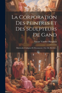 Corporation Des Peintres Et Des Sculpteurs De Gand