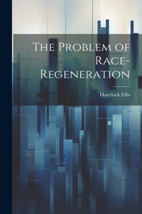 Problem of Race-Regeneration